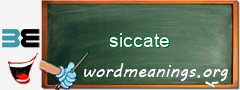 WordMeaning blackboard for siccate